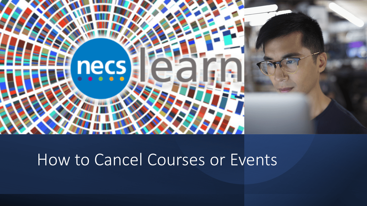 How to cancel NECS courses or events